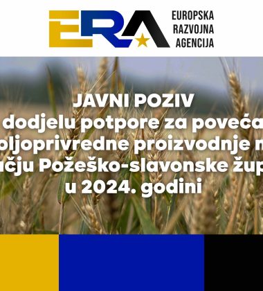 Javni poziv za dodjelu potpore za povećanje poljoprivredne proizvodnje na području Požeško-slavonske županije u 2024. godini