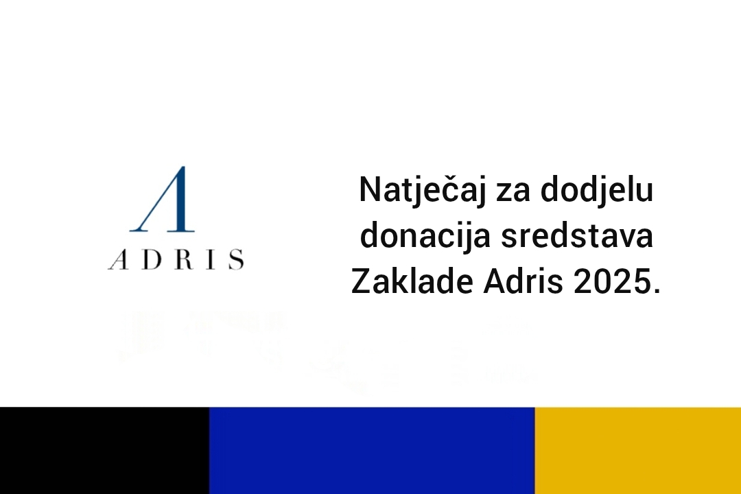 Natječaj za dodjelu sredstava Zaklade Adris 2025.godine