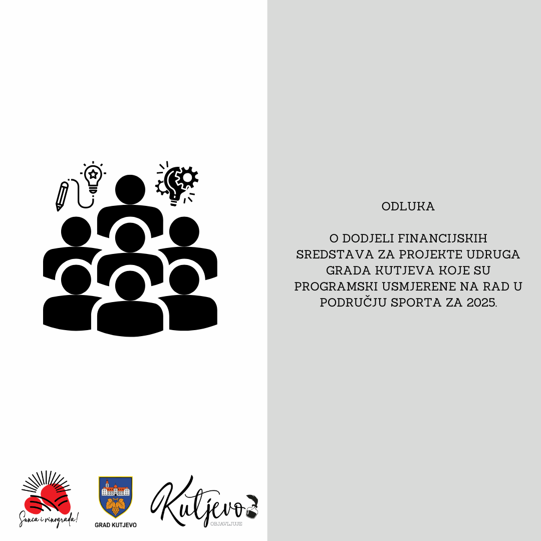 Odluka o dodjeli financijskih sredstava za projekte udruga Grada Kutjeva koje su programski usmjerene na rad u području sporta za 2025.