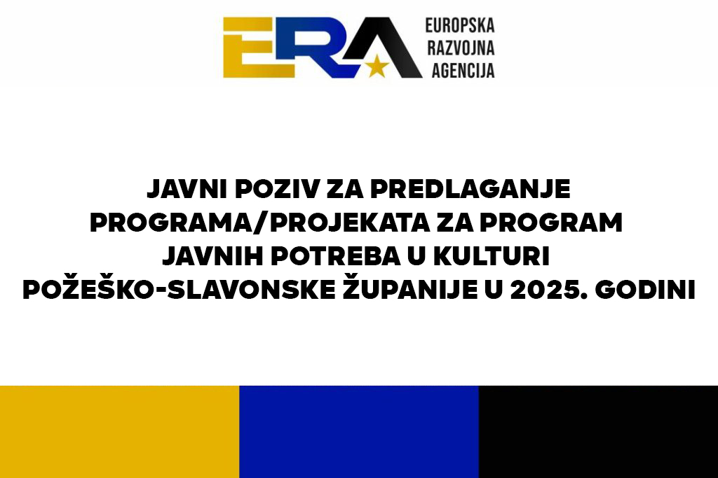 Javni poziv za predlaganje programa / projekata za Program javnih potreba u kulturi Požeško-slavonske županije u 2025. godini