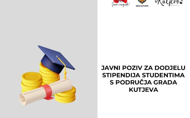 Javni poziv za dodjelu stipendija studentima s područja Grada Kutjeva za 2026./2027.